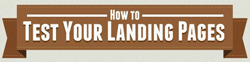 Infographic: How to Test Your Landing Pages