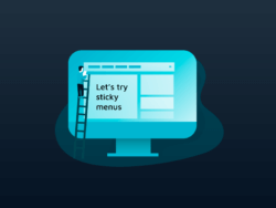 Sticky Menus: Why They Do More Good than Harm on Your Site?